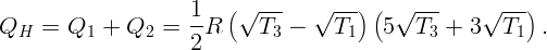                      1-  (√ ---   √ ---) ( √ ---     √ ---)
QH  =  Q1  +  Q2  =   R     T3 -    T1    5  T3  + 3   T1  .
                     2  