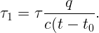 τ  =  τ ---q----.
 1      c(t - t0  