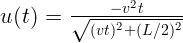                 2
u (t) =  √-----v-t-----
           (vt)2+(L∕2)2   