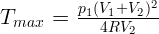          p (V +V  )2
Tmax  =  -1-4R1V2-2--   